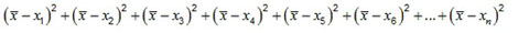 the quantity of the mean minus x sub 1 squared plus the quantity of the mean minus x sub 2 squared plus the quantity of the mean minus x sub 3 squared plus the quantity of the mean minus x sub 4 squared plus the quantity of the mean minus x sub 5 squared plus the quantity of the mean minus x sub 6 squared plus ellipsis plus the quantity of the mean minus x sub n squared