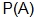 the probability of A 